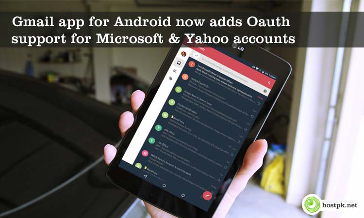 Gmail app for Android now adds Oauth support for Microsoft & Yahoo accounts
